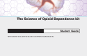 Cover of Science of Opioid Dependence Kit Student Guide